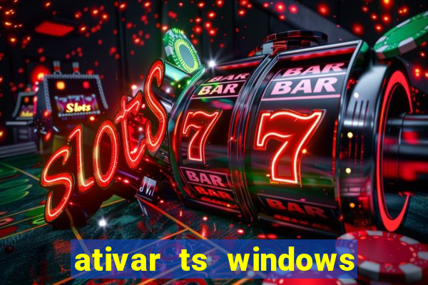 ativar ts windows server 2019 ilimitado